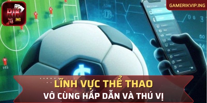 Cá cược Thể thao để kiếm tiền hấp dẫn cùng cổng game