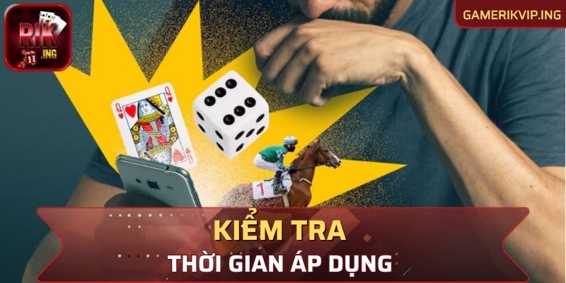 Kiểm tra thời gian áp dụng 