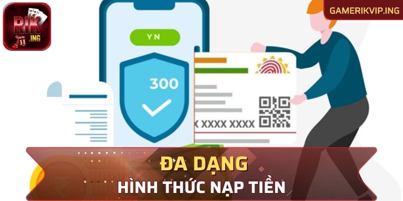 Đa dạng các hình thức nạp tiền Rikvip cho thành viên