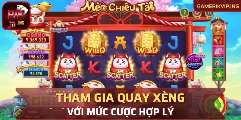 Tham gia quay xèng với mức cược hợp lý