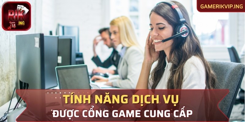 Tính năng, dịch vụ được cổng game bài cung cấp