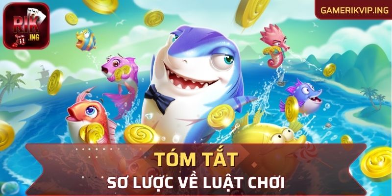 Tóm tắt sơ lược về luật chơi 